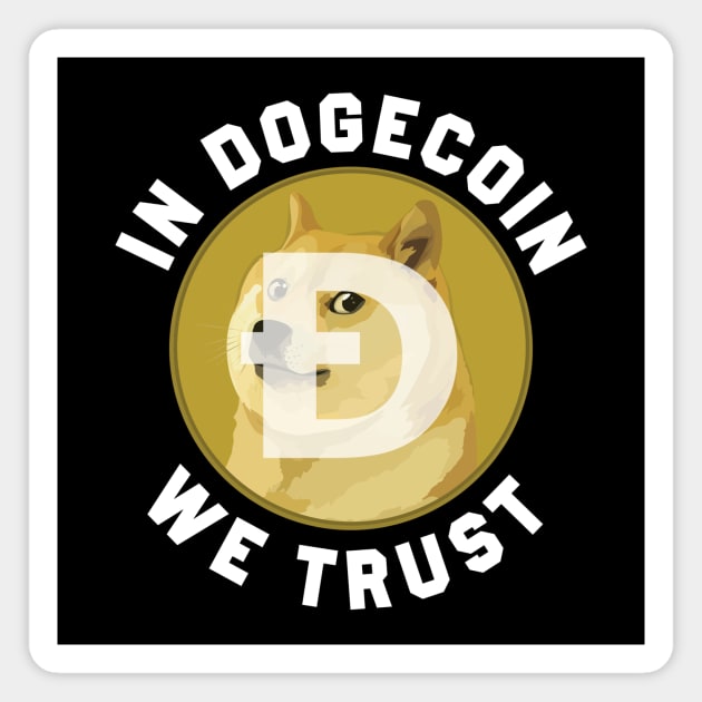 In Dogecoin We Trust Magnet by PurpleandOrange